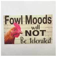Fowl Moods will Not Be Tolerated Sign Wall Plaque or Hanging Chicken Coop Hen    292256521263